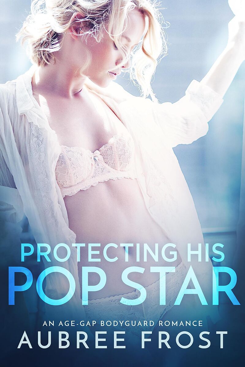 Protecting His Pop Star (His in Hollywood, #1)