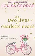 E-Book (epub) The Two Lives Of Charlotte Evans von Louisa George