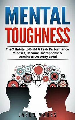 E-Book (epub) Mental Toughness (Personal Development, #1) von Jason Marks