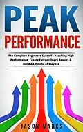 E-Book (epub) Peak Performance (Personal Development, #1) von Jason Marks