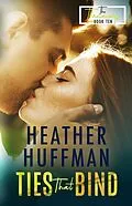 E-Book (epub) Ties That Bind (The Throwaways, #10) von Heather Huffman
