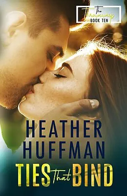 E-Book (epub) Ties That Bind (The Throwaways, #10) von Heather Huffman