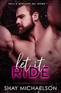 E-Book (epub) Let It Ride (Hell's Minions MC, #5) von Shay Michaelson