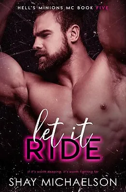 E-Book (epub) Let It Ride (Hell's Minions MC, #5) von Shay Michaelson
