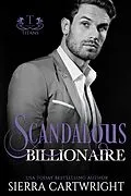 E-Book (epub) Scandalous Billionaire (Titans, #5) von Sierra Cartwright