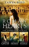 E-Book (epub) Roman Hearts (The Complete Series) von Tanya Bird