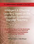 E-Book (epub) Intelligent and Effective Learning Based on the Model for Systematic Concept Teaching - Abbreviated Version von Andreas Hansen, Kelly Morgan
