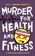 E-Book (epub) Murder for Health and Fitness (DCI Fenton Murder Trilogy, #2) von Nick Lennon-Barrett