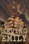 E-Book (epub) Saving Emily von Michael P Buckley