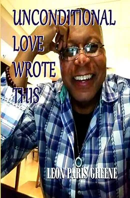 E-Book (epub) Unconditional Love Wrote This von Leon Greene