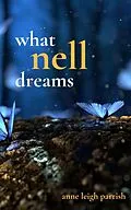 E-Book (epub) What Nell Dreams von Anne Leigh Parrish