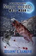 E-Book (epub) Night Breed: Wolf Moon (A Dead Hearts Novel, #10) von Susanne Lambdin