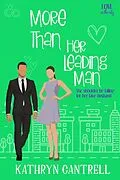 E-Book (epub) More Than Her Leading Man (Love in the City, #4) von Kathryn Cantrell