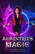 E-Book (epub) Ahmentree's Magic von Andrea Rose Washington