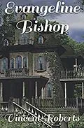 E-Book (epub) Evangeline Bishop von Vincent Roberts