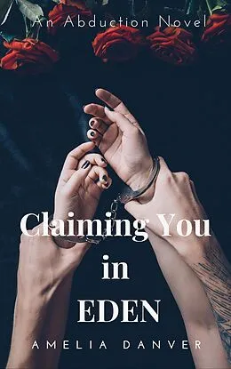 E-Book (epub) Claiming You in Eden (The Brotherhood, #1) von Amelia Danver