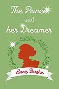 E-Book (epub) The Prince and her Dreamer von Ennis Rook Bashe