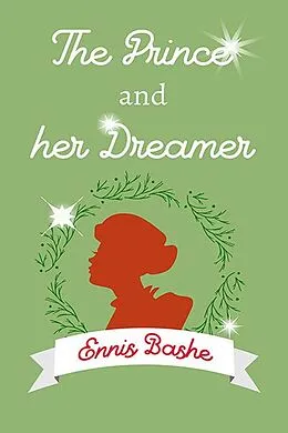 E-Book (epub) The Prince and her Dreamer von Ennis Rook Bashe