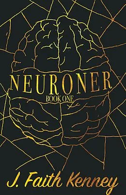 E-Book (epub) Neuroner: Book One (Neuroner Duology, #1) von J. Faith Kenney