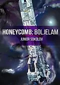 E-Book (epub) Honeycomb: Boljelam von Junior Sokolov