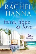 E-Book (epub) Faith, Hope & Love (January Cove Series, #9) von Rachel Hanna