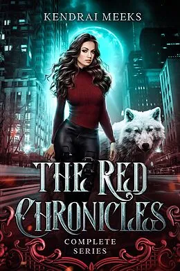 E-Book (epub) The Red Chronicles Complete Series von Kendrai Meeks