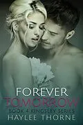 E-Book (epub) Forever Tomorrow (Kingsley series, #4) von Haylee Thorne