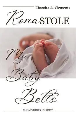 E-Book (epub) Rona Stole My Baby Bells: The Mother's Journey von Chandra A. Clements
