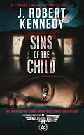 E-Book (epub) Sins of the Child (The Kriminalinspektor Wolfgang Vogel Mysteries, #2) von J. Robert Kennedy