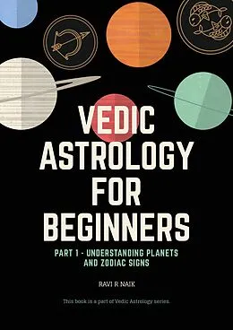 E-Book (epub) Vedic Astrology for Beginners (Series 1, #2) von Ravi R Naik