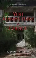 E-Book (epub) You Always Have a Choice von Michael Angelo