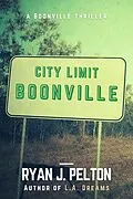 E-Book (epub) Boonville (Boonville Trilogy, #1) von Ryan J. Pelton