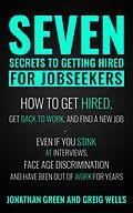 E-Book (epub) Seven Secrets to Getting Hired for Jobseekers von Jonathan Green, Greig Wells
