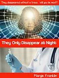 E-Book (epub) They Only Disappear At Night von Margie Franklin