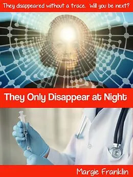 E-Book (epub) They Only Disappear At Night von Margie Franklin
