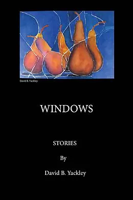 E-Book (epub) Windows (Stories, #1) von David Yackley