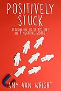 E-Book (epub) Positively Stuck von Amy van Wright