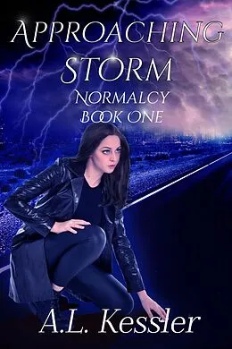 E-Book (epub) Approaching Storm (Normalcy, #1) von A. L. Kessler