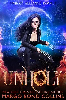 E-Book (epub) Unholy (An Unholy Alliance) von Margo Bond Collins