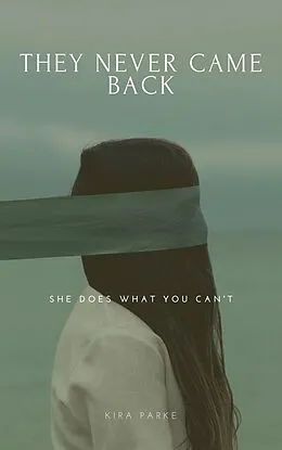 E-Book (epub) They Never Came Back von Kira Parke