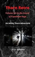 E-Book (epub) Thorn Retro (SWORD OF EXPULSION SAGA, #6) von D. A. Galante