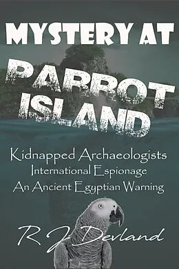 E-Book (epub) Mystery at Parrot Island von R J Devland