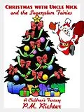 E-Book (epub) Christmas with Uncle Nick and the Sugarplum Fairies von P. M. Richter