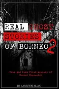 E-Book (epub) Real Ghost Stories of Borneo 2 von Aammton Alias