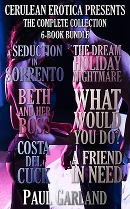 E-Book (epub) Cerulean Erotica Presents: The Complete Collection von Paul Garland