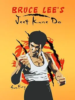 E-Book (epub) Bruce Lee's Jeet Kune Do (Self-Defense) von Sam Fury