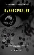 E-Book (epub) Overexposure von C. M. Rosens
