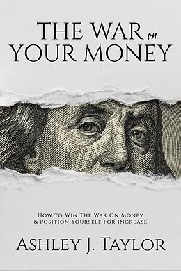 E-Book (epub) The War On Your Money von Ashley Taylor, Ashley Guillard
