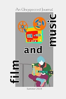 E-Book (epub) An Unexpected Journal: Film & Music (Volume 2, #2) von An Unexpected Journal, Charlotte B. Thomason, Kyoko Yuasa
