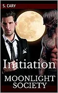 E-Book (epub) Moonlight Society: Initiation (Moonlight Society: An Urban Fantasy Series, #1) von S. Cary